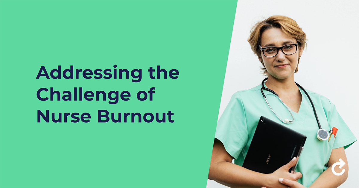 Addressing the Challenge of Nurse Burnout