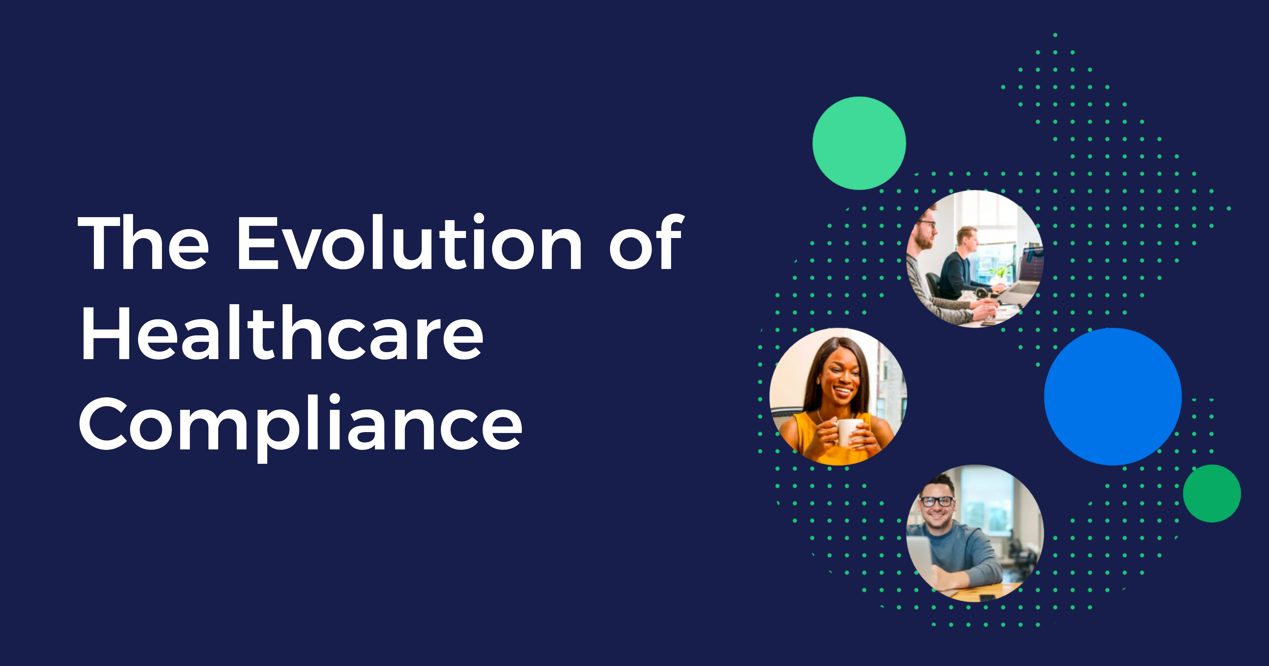 The Evolution of Healthcare Compliance