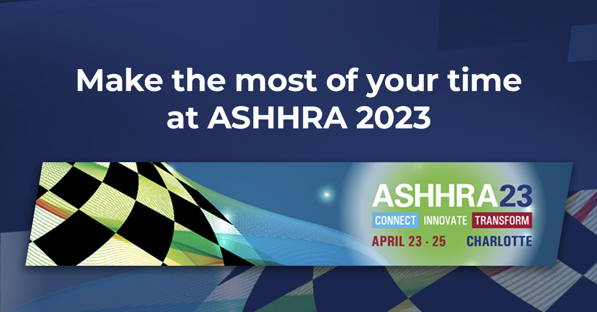 Make the Most of Your Time at ASHHRA 2023